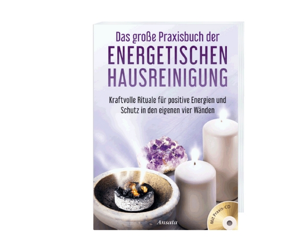 Das große Praxisbuch der energetischen Hausreinigung mit CD | Georg Huber