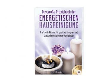 Das große Praxisbuch der energetischen Hausreinigung mit CD | Georg Huber