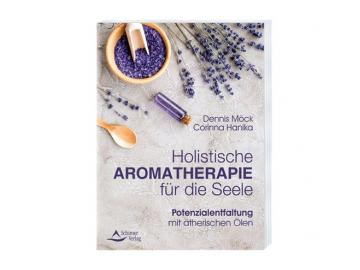 Buch - Holistische Aromatherapie für die Seele | D. Möck C. Hanika