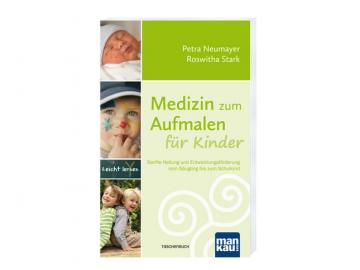 Medizin zum Aufmalen für Kinder | Petra Neumayer + Roswitha Stark