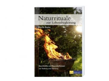 Naturrituale zur Lebensbegleitung | Marlis Bader